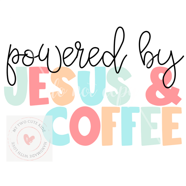 Powered by Jesus and Coffee