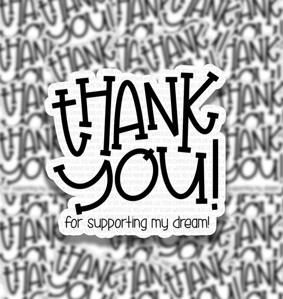 Thank you for supporting my dream (black and white version)